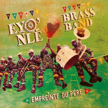Eyo'Nlé Brass Band Le temps ne fait rien à l'affaire