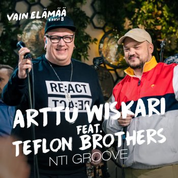 Arttu Wiskari feat. Teflon Brothers Nti Groove (feat. Teflon Brothers) [Vain elämää kausi 8]
