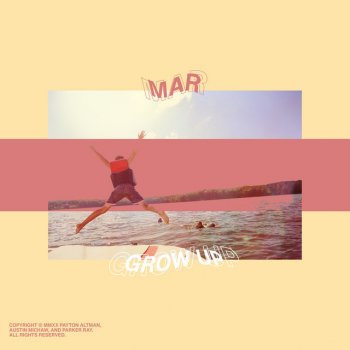 Mar Grow Up