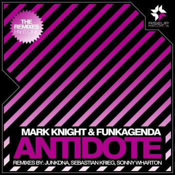 Mark Knight, Funkagenda Antidote - The Remixes - JunkDNA Remix