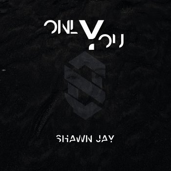 Shawn Jay Only You