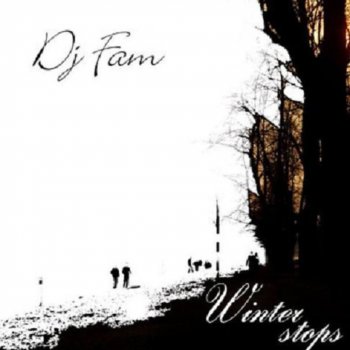 DJ Fam Winter Stops