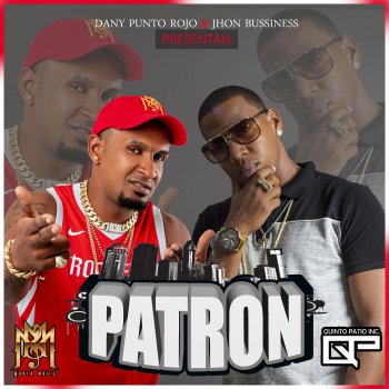 DANY PUNTO ROJO Patron (feat. Jhon Business)