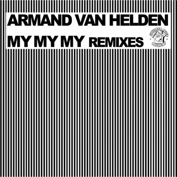 Armand Van Helden My My My (Marcus Knight Remix)