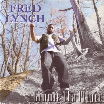 Fred Lynch Gimmie tha Planet - Funk Mix