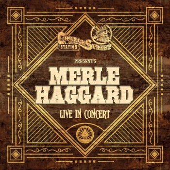 Merle Haggard Always Late (Live)