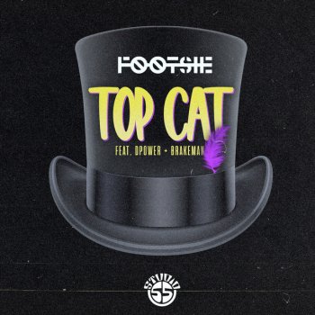 Footsie feat. DPower & Brakeman Top Cat