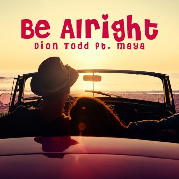 Dion Todd feat. Maya Be Alright (Guy Scheiman TLV Remix)