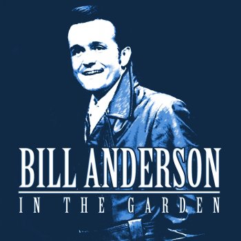 Bill Anderson Slippin Away