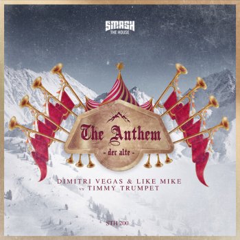 Dimitri Vegas & Like Mike feat. Timmy Trumpet The Anthem (Der Alte)