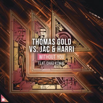 Thomas Gold feat. Jac & Harri & Chad Kowal Without You