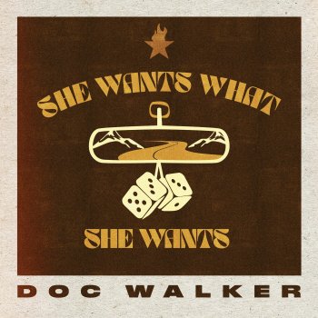 Doc Walker She Wants What She Wants
