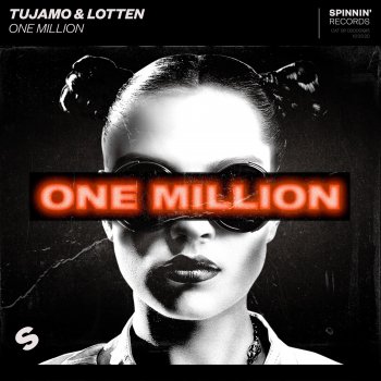 Tujamo feat. LOTTEN One Million