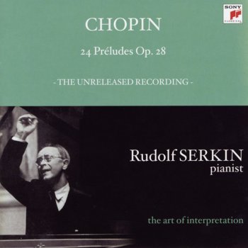 Rudolf Serkin 24 Préludes, Op. 28: No. 4 In e Minor. Largo