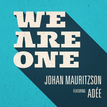 Johan Mauritzson feat. Adée We Are One