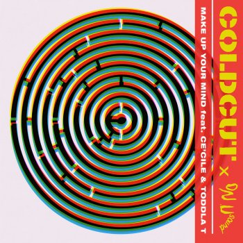 Coldcut feat. On-U Sound, Ce'Cile, Toddla T & Adrian Sherwood Make up Your Mind (Manasseh Remix)
