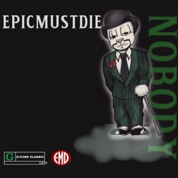 Epicmustdie Nobody