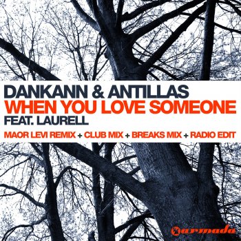 Dankann, Antillas & Laurell When You Love Someone (Radio Edit)