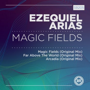 Ezequiel Arias Magic Fields - Original Mix