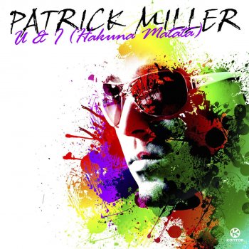 Patrick Miller U & I [Hakuna Matata] - David May Extended Mix