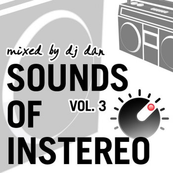 DJ Dan Sounds of InStereo, Vol. 3 (Continuous DJ Mix)