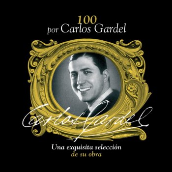 Carlos Gardel/Francisco Canaro Y Su Orquesta Tipica Yo No Se Que Me Han Hecho Tus Ojos