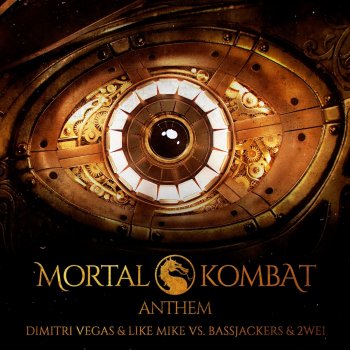 Dimitri Vegas & Like Mike feat. Bassjackers & 2WEI Mortal Kombat Anthem (Dimitri Vegas vs. 2WEI Mortal Kombat 11 Trailer Mix)