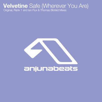 Velvetine Safe Wherever You Are (Rank 1 Remix)