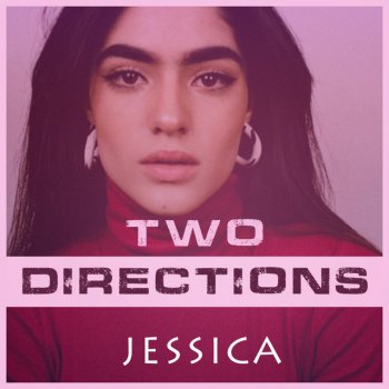 Jessica Two Directions