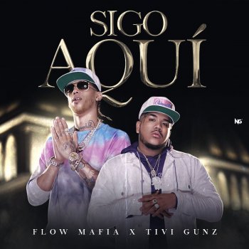 Flow Mafia feat. Tivi Gunz Sigo Aqui
