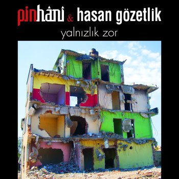 Pinhani feat. Hasan Gözetlik Yalnızlık Zor