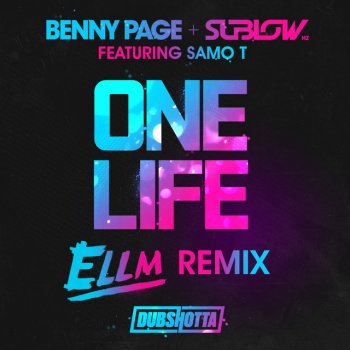 Benny Page feat. Samo T & ELLM One Life - ELLM Remix