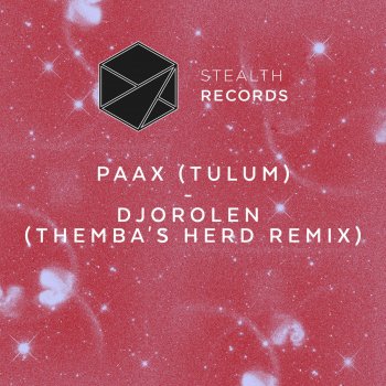 PAAX (Tulum) feat. THEMBA Djorolen - THEMBA's Herd Extended Remix