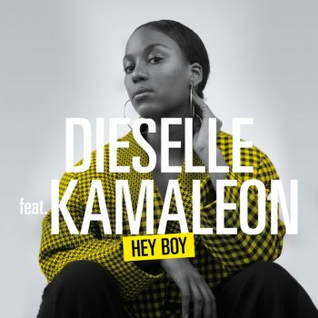 Dieselle Hey Boy (feat. Kamaleon)
