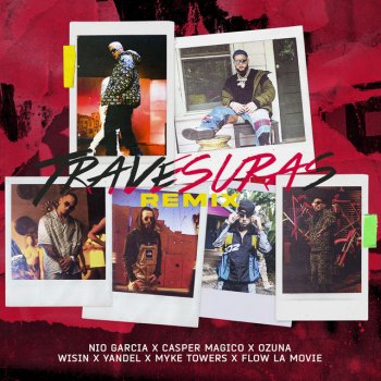 Nio Garcia feat. Casper Magico, Ozuna, Wisin & Yandel, Myke Towers & Flow La Movie Travesuras - Remix