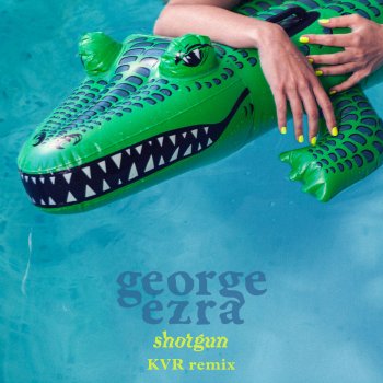 George Ezra Shotgun (KVR Remix)