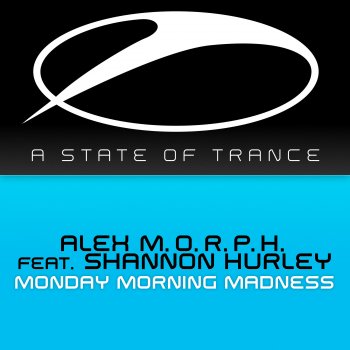 Alex M.O.R.P.H. feat. Shannon Hurley Monday Morning Madness (original mix)
