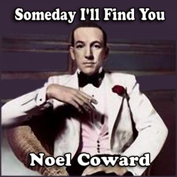 Noël Coward, Gertrude Lawrence Someday I'll Find You