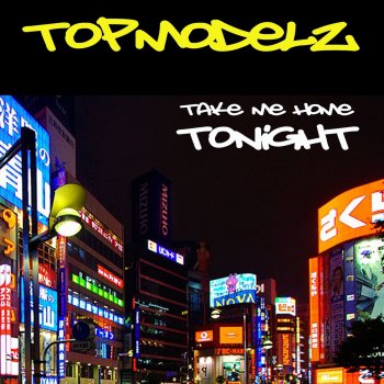 Topmodelz Take Me Home Tonight - Short Mix