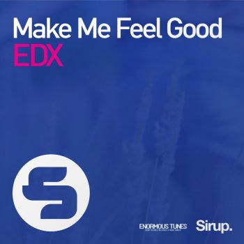 EDX Make Me Feel Good (Radio Edit)