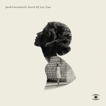 Jacob Gurevitsch In Search Of Lost Time