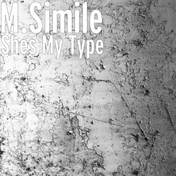 M.Simile She's My Type