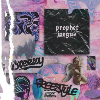 Prophet Joegus Breezy Freestyle $$$
