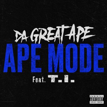 Da Great Ape feat. T.I. Ape Mode