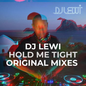 DJ Lewi Hold Me Tight (4x4 VIP Mix)