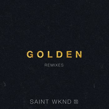 SAINT WKND feat. Hoodlem & Party Pupils Golden - Party Pupils Remix
