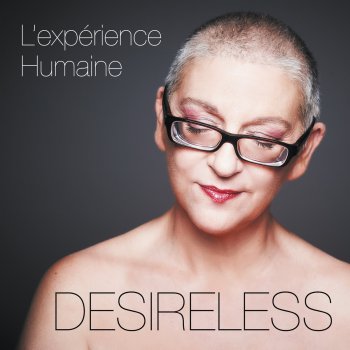 Desireless L'expérience humaine (Remix Club)