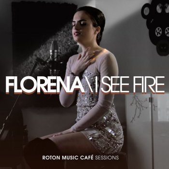 Florena I See Fire - Originally by Ed Sheeran