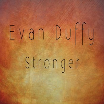 Evan Duffy Stronger