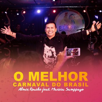 Almir Rouche feat. Marcia Samppayo O Melhor Carnaval do Brasil